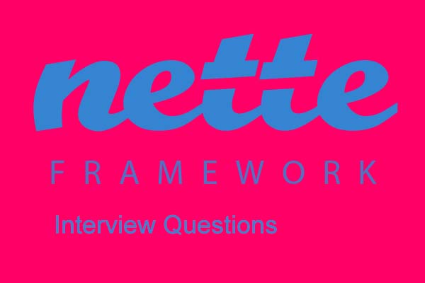 PHP Nette Framework Interview Questions PHP Nette Framework Interview Questions